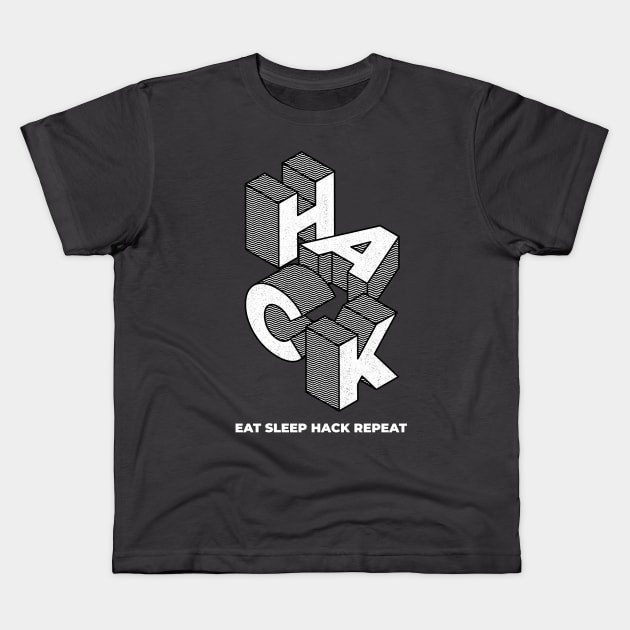 HACK | Eat Sleep Hack Repeat Kids T-Shirt by leo-jess